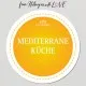 Mediterane Küche (Geschenkkorb)