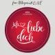 Ich liebe Dich (Geschenkkorb)